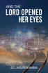 And the Lord Opened Her Eyes