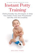 Instant Potty Training