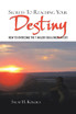 Secrets to Reaching Your Destiny