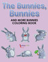 The Bunnies, Bunnies and More Bunnies Coloring Book