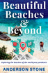 Beautiful Beaches and Beyond