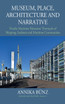 Museum, Place, Architecture and Narrative