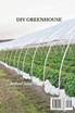 DIY GREENHOUSE
