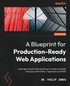 A Blueprint for Production-Ready Web Applications