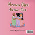 Brown Girl, Brown Girl!