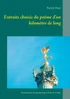 Extraits choisis du poème d'un kilomètre de long