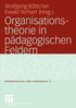 Organisationstheorie in pädagogischen Feldern
