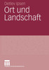 Ort und Landschaft