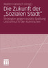 Die Zukunft der „Sozialen Stadt"