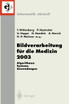 Bildverarbeitung für die Medizin 2003