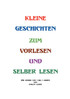 Kleine Geschichten zum Vorlesen oder selber lesen