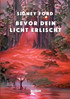Bevor dein Licht erlischt
