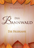 Der Bannwald Teil 2