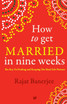 HOW TO GET MARRIED IN NINE WEEKS