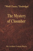 The Mystery of Cloomber (World Classics, Unabridged)