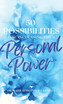 50 Possibilities for Increasing Your Personal-Power