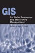 GIS for Water Resource and Watershed Management