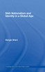 Sikh Nationalism and Identity in a Global Age