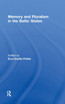 Memory and Pluralism in the Baltic States