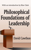Philosophical Foundations of Leadership