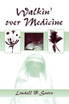 Walkin' Over Medicine