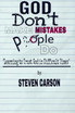 God Don't Make Mistakes, People Do