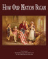 How Our Nation Began