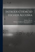Introduction to Higher Algebra