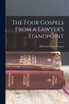 The Four Gospels From a Lawyer's Standpoint