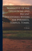 Narrative of the Operations and Recent Discoveries Within the Pyramids, Temples, Tombs,