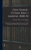Den Dansk-Tydske Krig I Aarene, 1848-50