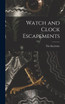 Watch and Clock Escapements