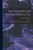The Freshwater Mussels (Bivalvia