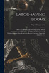 Labor-Saving Looms