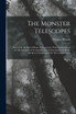 The Monster Telescopes