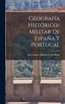 Geografía Histórico-Militar De España Y Portugal