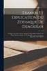 Examen Et Explication Du Zodiaque De Denderah