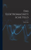 Das Elektromagnetische Feld