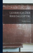 Lehrbuch Der Kristalloptik,