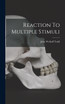 Reaction To Multiple Stimuli
