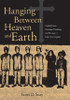 Hanging Between Heaven and Earth