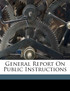 General Report On Public Instructions