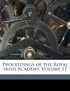 Proceedings of the Royal Irish Academy, Volume 17