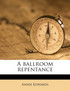 A ballroom repentance Volume 2