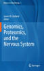 Genomics, Proteomics, and the Nervous System