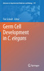 Germ Cell Development in C. elegans