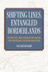 Shifting Lines, Entangled Borderlands - Mobilities and Migration along the Prussian Eastern Railroad