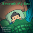Beneath My Bed
