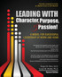 Leading with Character, Purpose, and Passion! a Model for Successful Leadership at Work and Home
