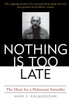 Nothing Is Too Late